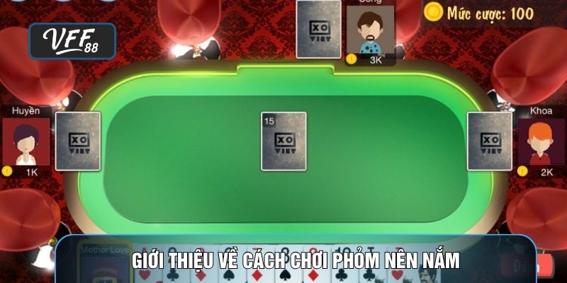 Giới thiệu về Cách chơi phỏm nên nắm
