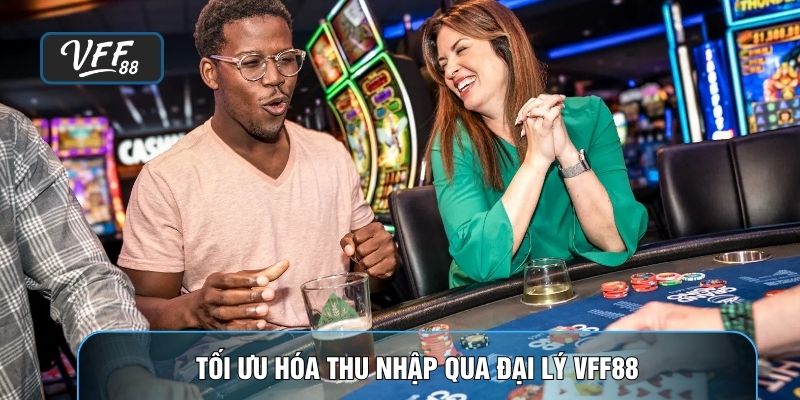 Tối ưu hóa thu nhập qua đại lý VFF88